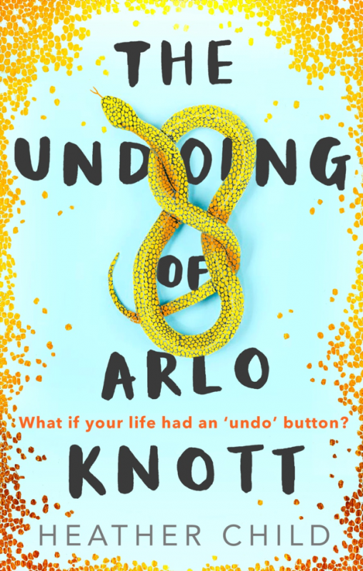 The Undoing of Arlo Knott by Heather Child