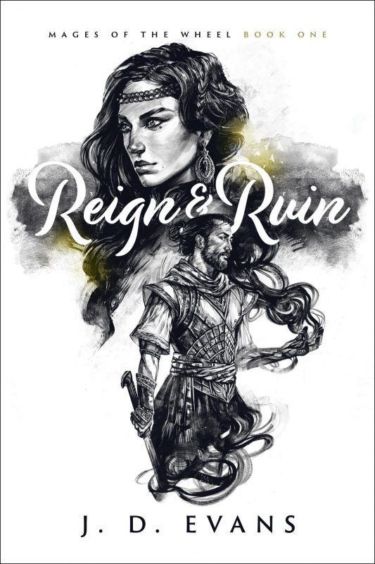 Reign and Ruin by J. D. Evans