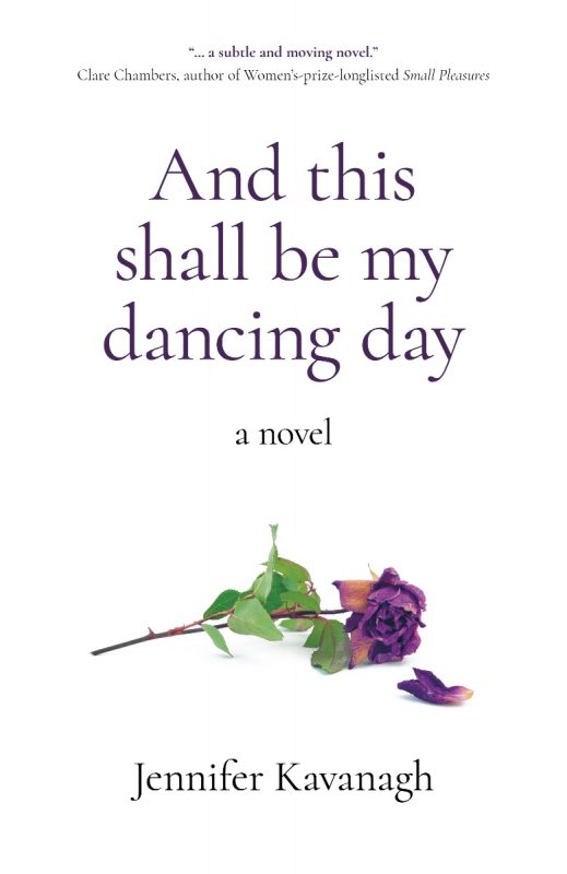 And This Shall Be My Dancing Day by Jennifer Kavanagh