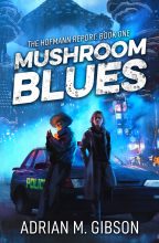 Mushroom Blues by Adrian M Gibson