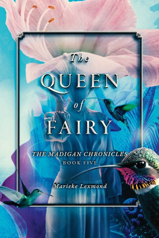 The Queen of Fairy by Marieke Lexmond